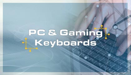 PC Office Keyboards, Keyboard and Mouse Combos, Wireless Keyboards, Gaming Keyboards